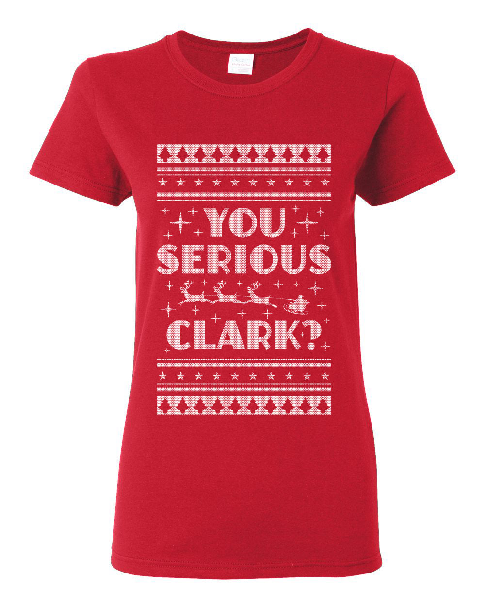 You Serious Clark Christmas Vacation Movie Ugly Christmas Sweater Womens Graphic T-Shirt
