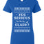 You Serious Clark Christmas Vacation Movie Ugly Christmas Sweater Womens Graphic T-Shirt