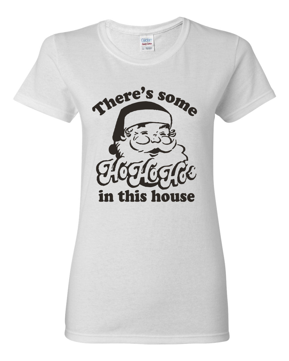 Theres some Ho Ho Ho in this House Ugly Christmas Sweater Womens Graphic T-Shirt