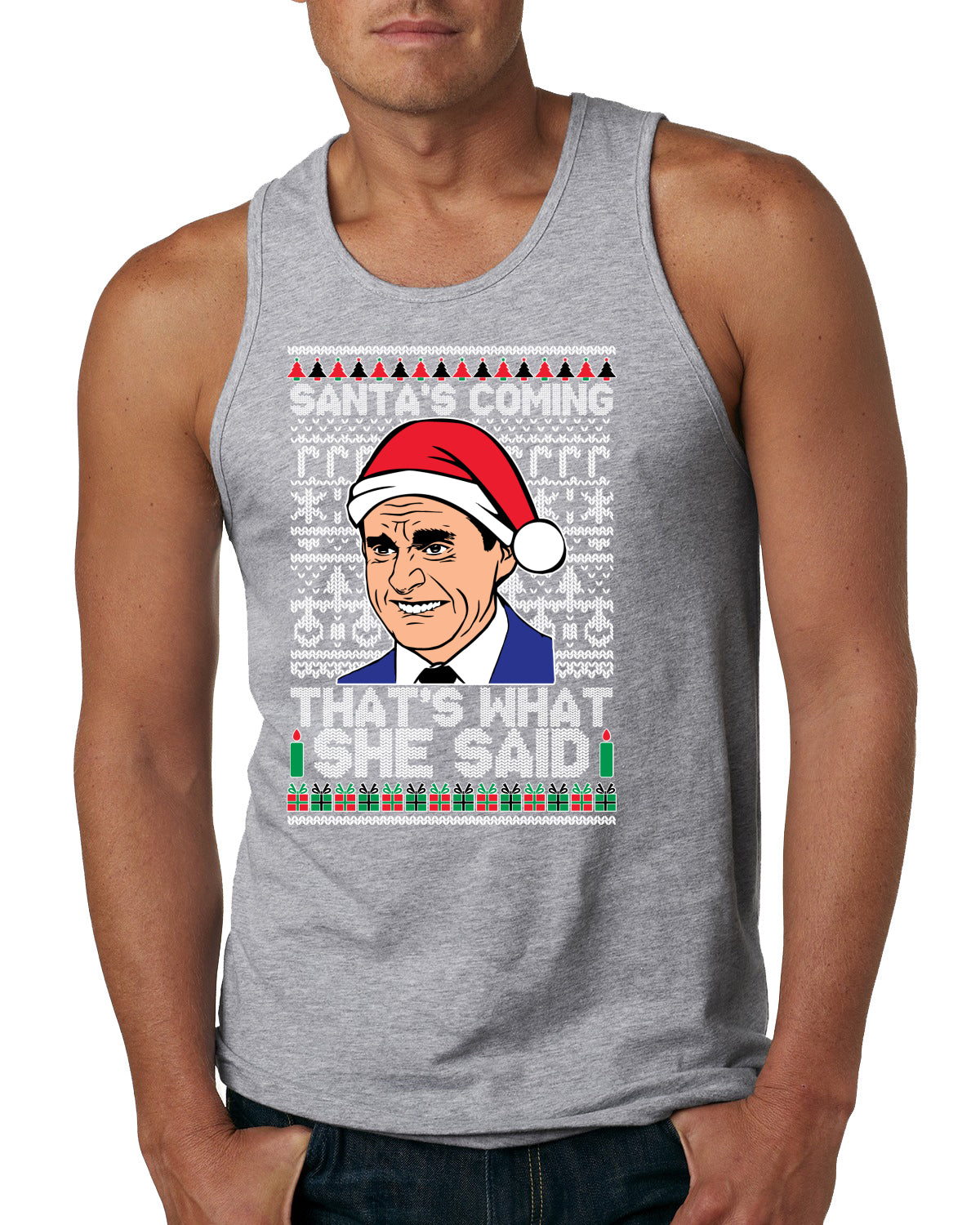 Santas Coming That's What She Said Michael Scott Ugly Christmas Sweater Mens Graphic Tank Top