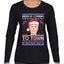 Biden Is Coming To Town Ugly Christmas Sweater Womens Graphic Long Sleeve T-Shirt