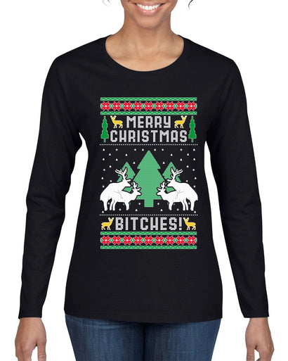 Merry Christmas Bitches Ugly Christmas Sweater Womens Graphic Long Sleeve T-Shirt