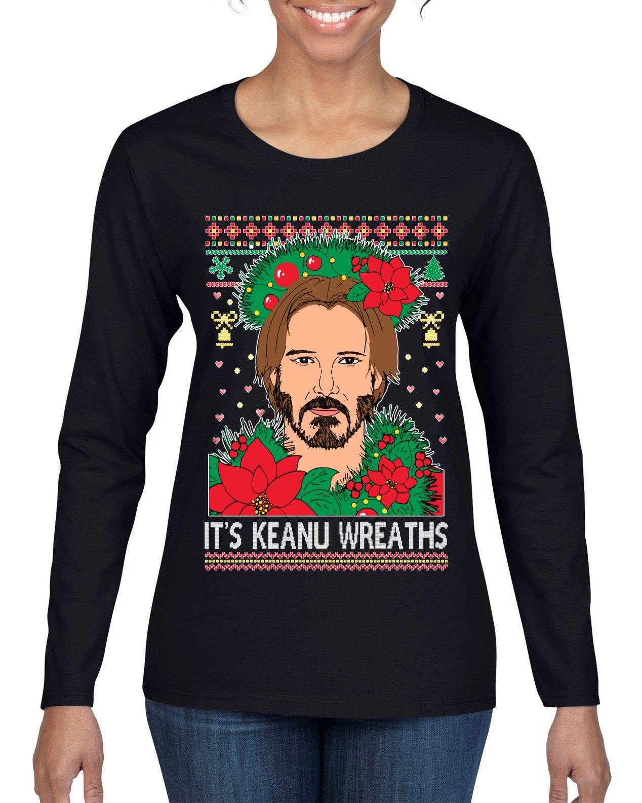 It's Keanu Wreaths Ugly Christmas Sweater Womens Graphic Long Sleeve T-Shirt