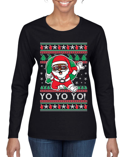 Yo Yo Yo Black Santa Ugly Christmas Sweater Womens Graphic Long Sleeve T-Shirt