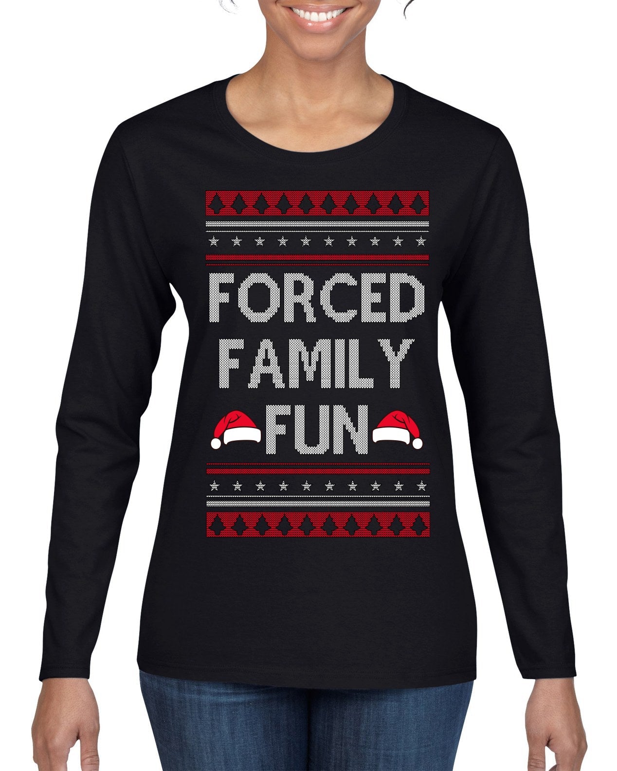 Forced Family Fun, Xmas Holiday Funny Ugly Christmas Sweater Womens Graphic Long Sleeve T-Shirt