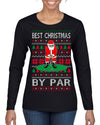 Best Christmas By Par Funny Santa Golfing Pun Sports Golf Ugly Christmas Sweater Womens Graphic Long Sleeve T-Shirt