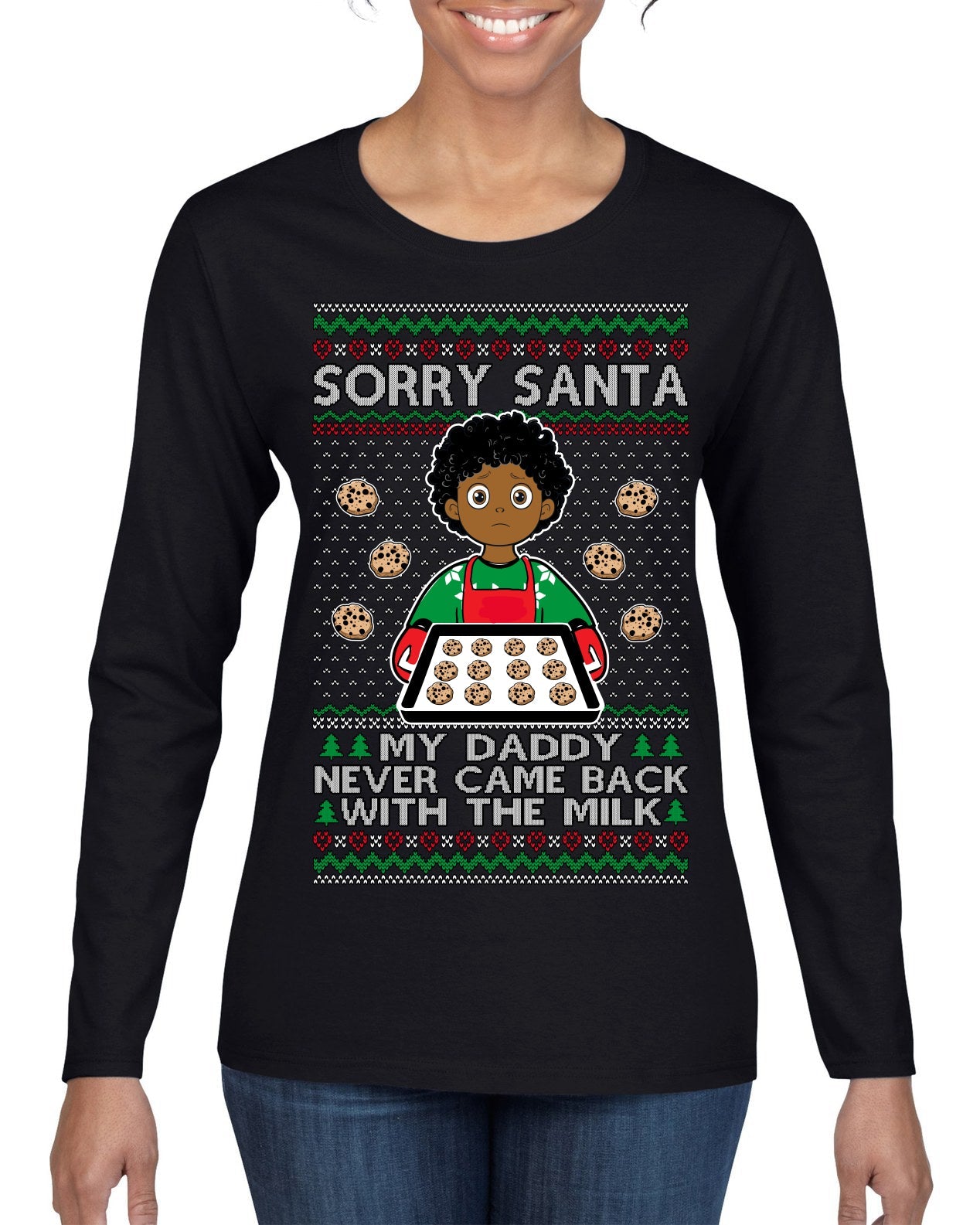 Sorry Santa Dad Never Came Back With Milk, Other Kid, Funny Viral Daddy Left Sad Kid Meme Ugly Christmas Sweater Womens Graphic Long Sleeve T-Shirt