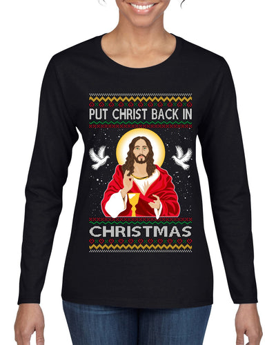 Put Christ Back In Christmas Ugly Christmas Sweater Womens Graphic Long Sleeve T-Shirt