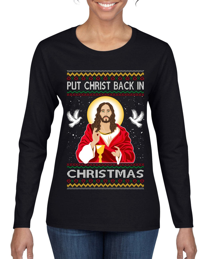 Put Christ Back In Christmas Ugly Christmas Sweater Womens Graphic Long Sleeve T-Shirt