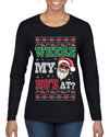 Where My Ho's At? Ugly Christmas Sweater Womens Graphic Long Sleeve T-Shirt