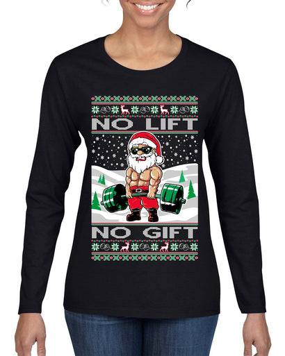 No Lift No Gift Fitness Workout Santa Ugly Christmas Sweater Womens Graphic Long Sleeve T-Shirt