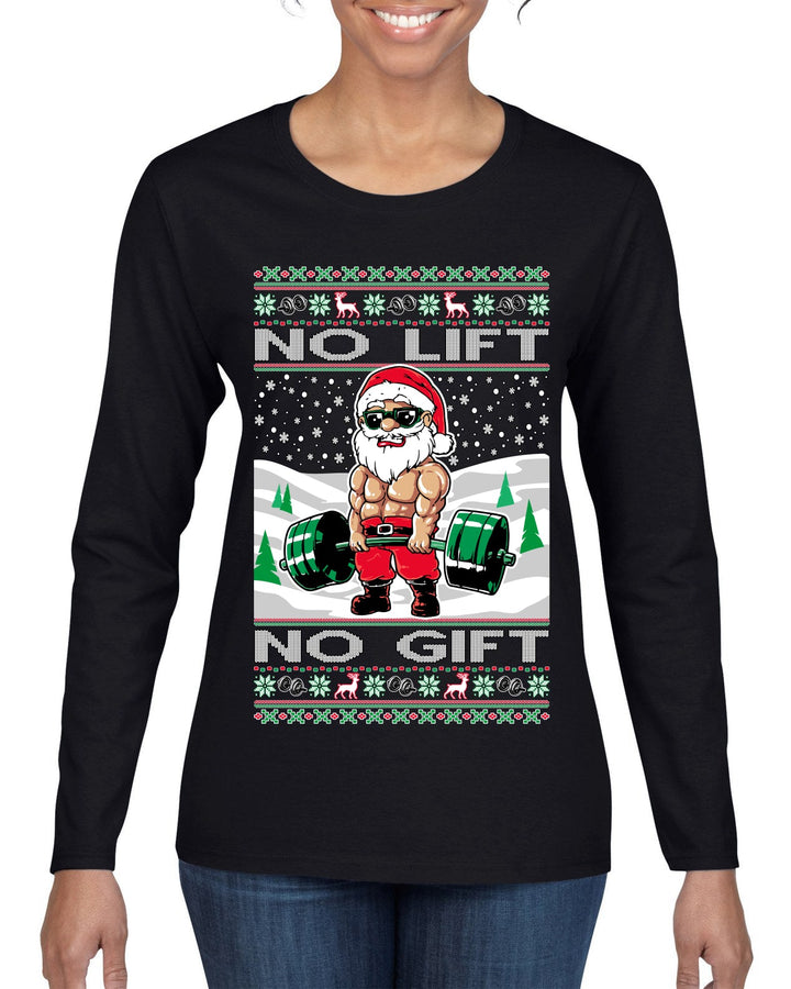 No Lift No Gift Fitness Workout Santa Ugly Christmas Sweater Womens Graphic Long Sleeve T-Shirt