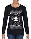 Birthday Boy Jesus Christ Ugly Christmas Sweater Womens Graphic Long Sleeve T-Shirt