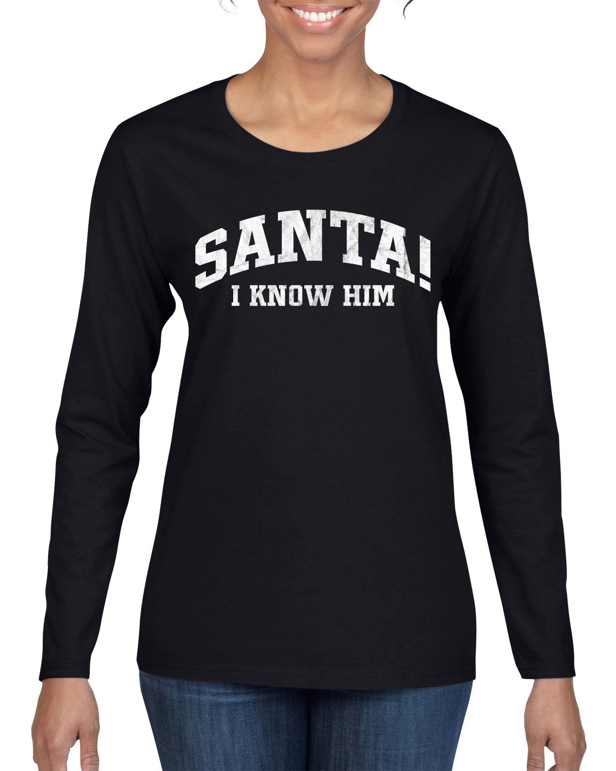 Vintage Movie Quote Santa! I Know Him Christmas Womens Graphic Long Sleeve T-Shirt