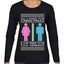 All I Want For Christmas Is For There To Be Two Genders Ugly Christmas Sweater Womens Graphic Long Sleeve T-Shirt