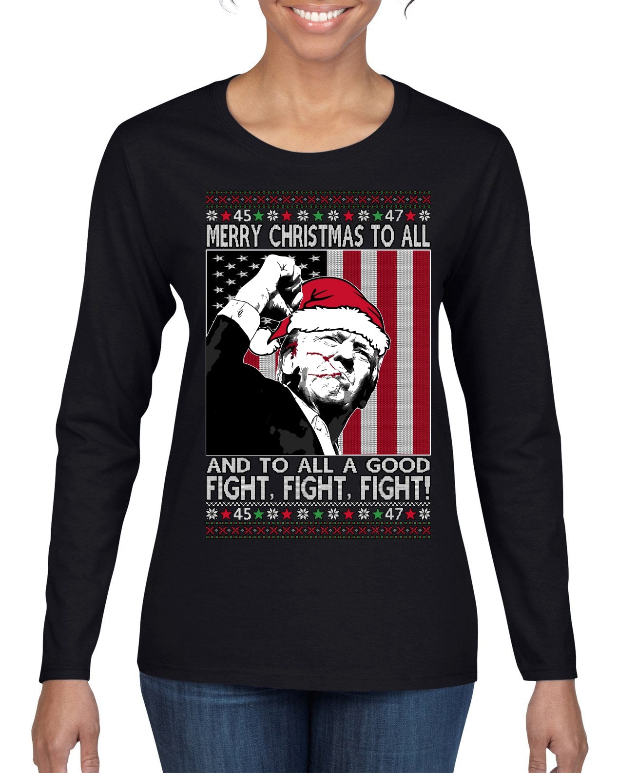 Merry Christmas to All a Good Fight | Santa Donald Trump Ugly Christmas Sweater Womens Graphic Long Sleeve T-Shirt