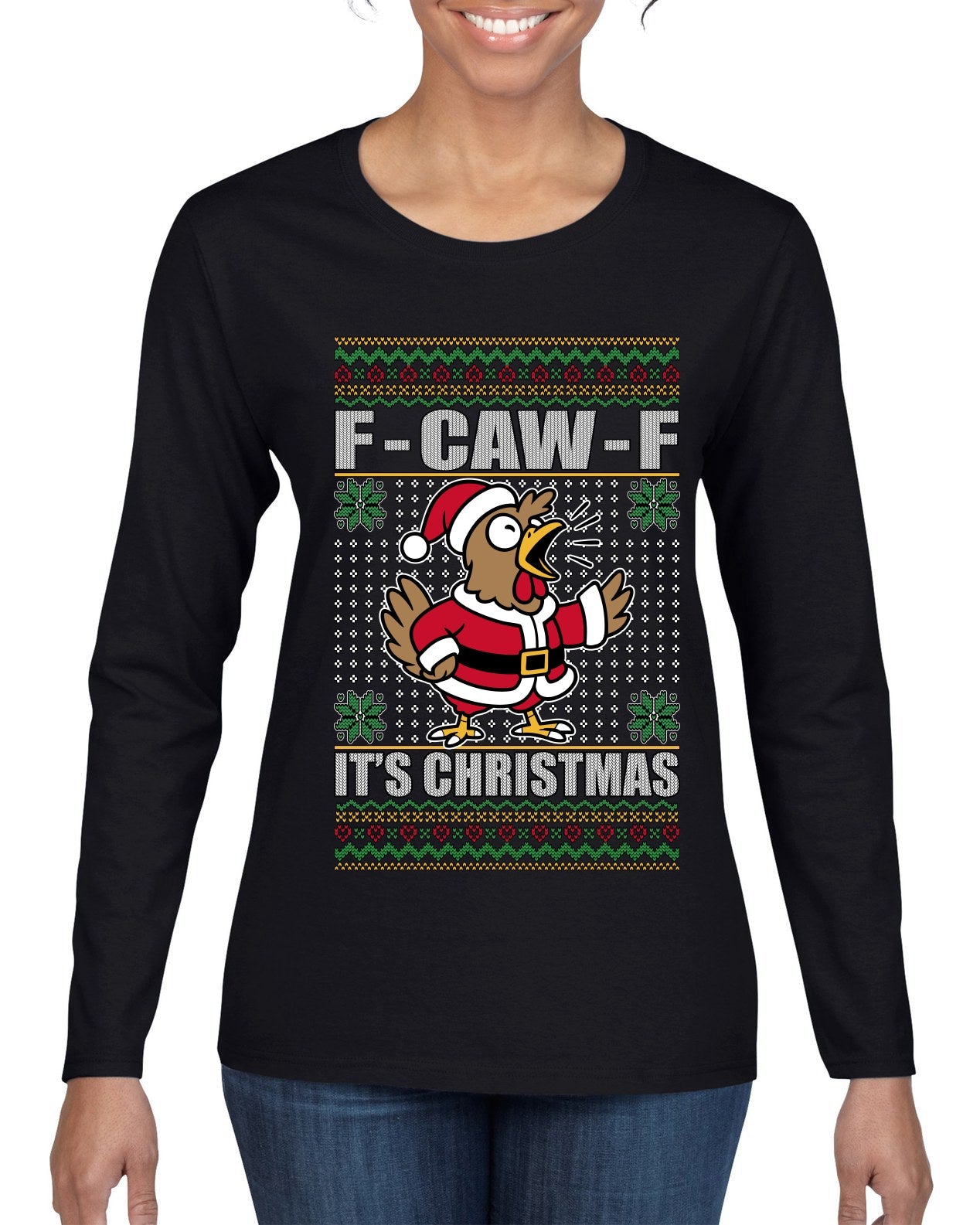 F-CAW-F IT'S CHRISTMAS, Ugly Christmas Sweater Womens Graphic Long Sleeve T-Shirt