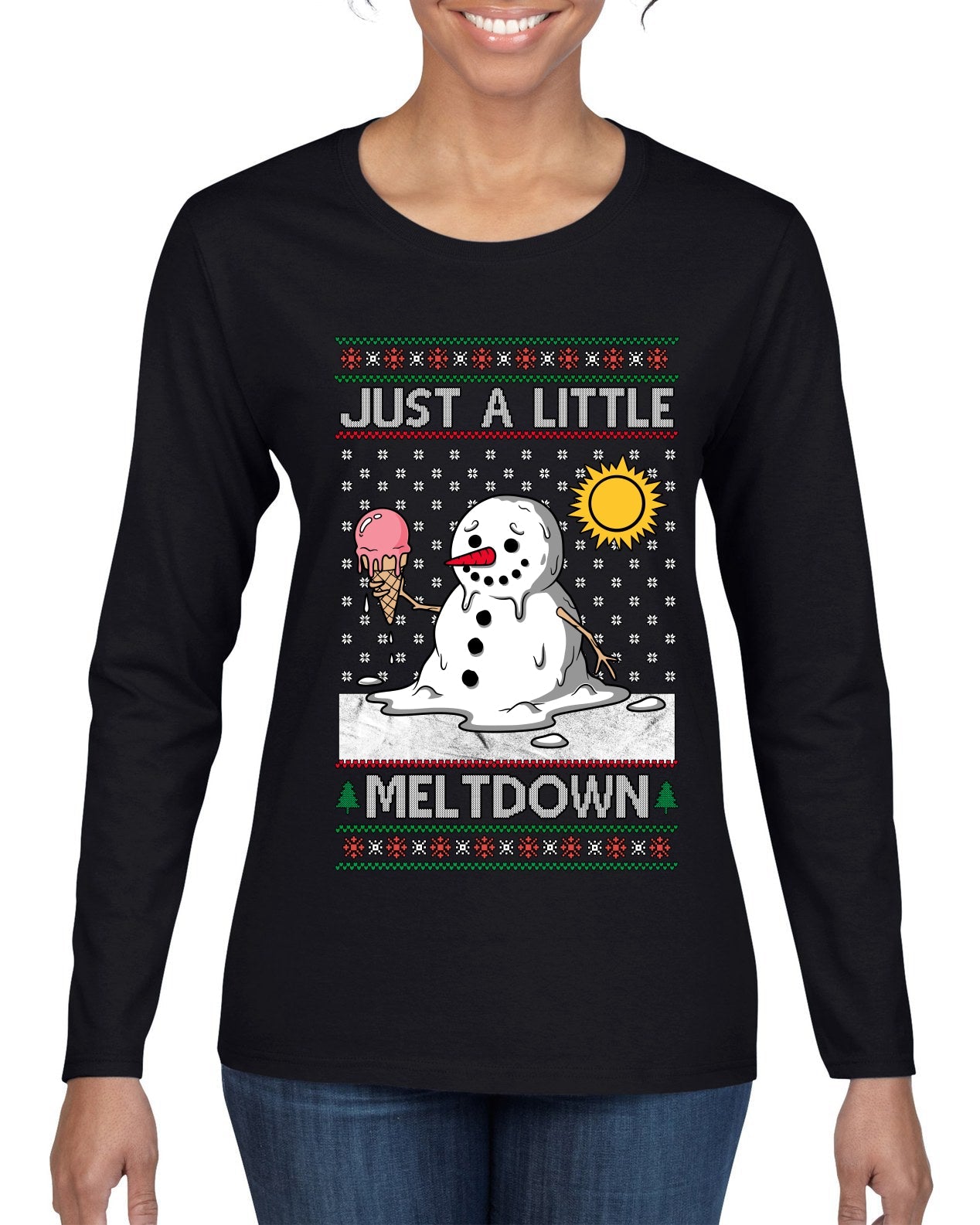 Just A Little Meltdown, Ugly Christmas Sweater Womens Graphic Long Sleeve T-Shirt