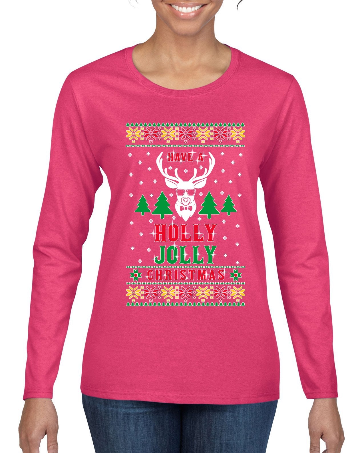 Have A Holly Jolly Christmas Ugly Christmas Sweater Womens Graphic Long Sleeve T-Shirt