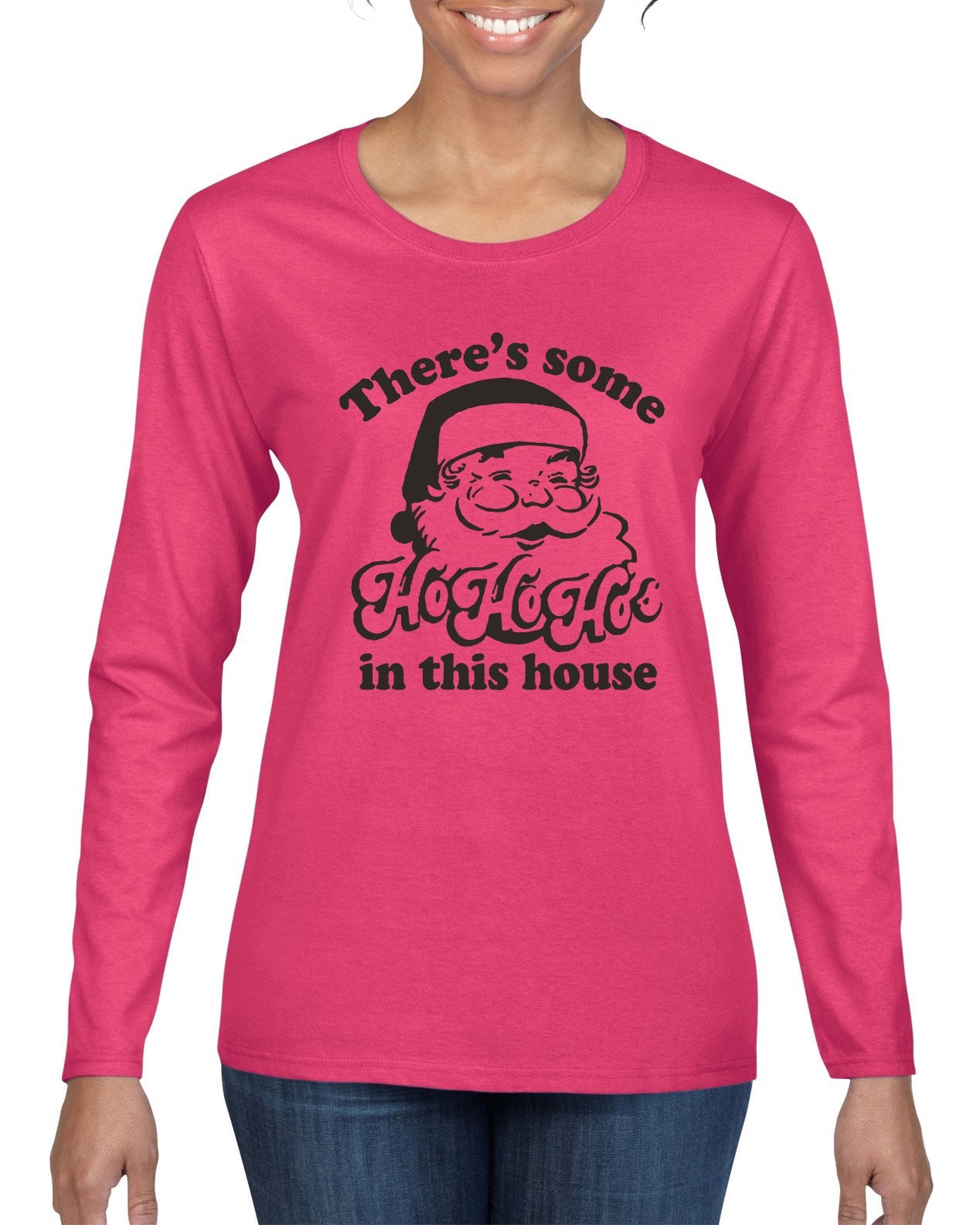 Theres some Ho Ho Ho in this House Ugly Christmas Sweater Womens Graphic Long Sleeve T-Shirt