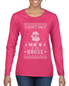 Theres Some Hos in the House Santa Ugly Christmas Sweater Womens Graphic Long Sleeve T-Shirt