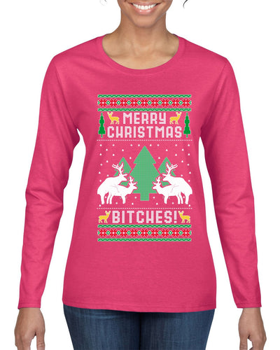 Merry Christmas Bitches Ugly Christmas Sweater Womens Graphic Long Sleeve T-Shirt