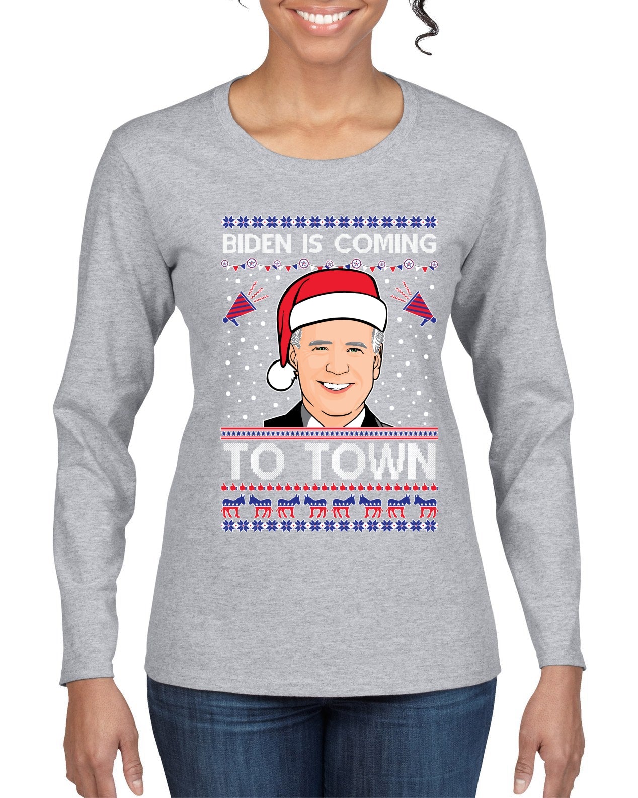 Biden Is Coming To Town Ugly Christmas Sweater Womens Graphic Long Sleeve T-Shirt