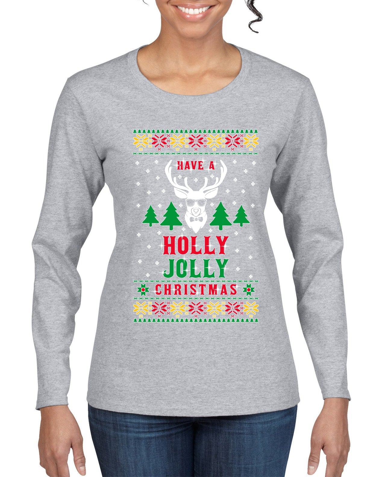 Have A Holly Jolly Christmas Ugly Christmas Sweater Womens Graphic Long Sleeve T-Shirt