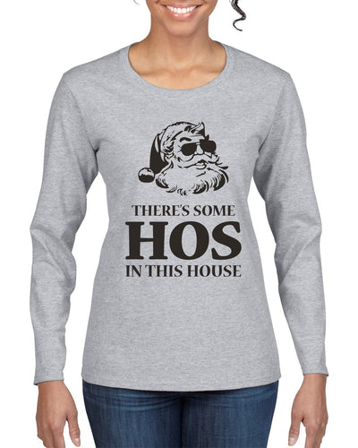 Theres some Hos in this House Ugly Christmas Sweater Womens Graphic Long Sleeve T-Shirt