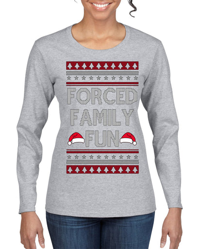 Forced Family Fun, Xmas Holiday Funny Ugly Christmas Sweater Womens Graphic Long Sleeve T-Shirt