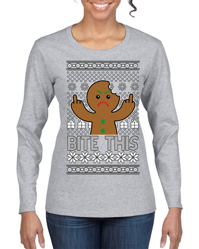 Bite This, Funny Gingerbread Cookie Offensive Inappropriate Middle Finger, F U Ginger Bread Dirty Novelty Xmas Ugly Christmas Sweater Womens Graphic Long Sleeve T-Shirt