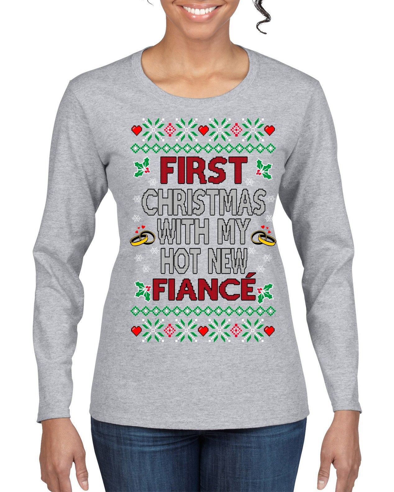 First Christmas With My Hot New Fiance Classic Newlywed Ugly Christmas Sweater Womens Graphic Long Sleeve T-Shirt
