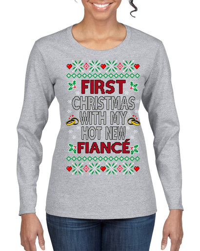 First Christmas With My Hot New Fiance Classic Newlywed Ugly Christmas Sweater Womens Graphic Long Sleeve T-Shirt