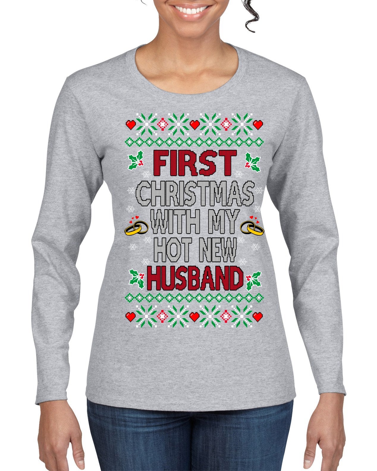 First Christmas With My Hot New Husband Classic Newlywed Ugly Christmas Sweater Womens Graphic Long Sleeve T-Shirt