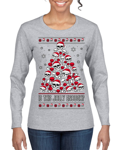 Is This Jolly Enough? Skeleton Skull Christmas Tree Ugly Christmas Sweater Womens Graphic Long Sleeve T-Shirt