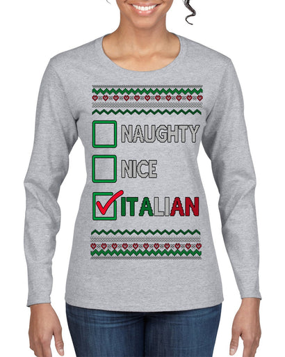 Naughty Nice Italian Funny Italians Italy Colors Ugly Christmas Sweater Womens Graphic Long Sleeve T-Shirt