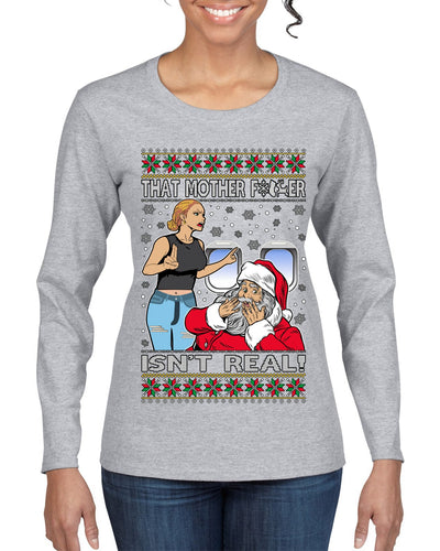 That Santa Mother F Isn't Real CLEAN  Ugly Christmas Sweater Womens Graphic Long Sleeve T-Shirt