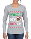 Where My Ho's At? Ugly Christmas Sweater Womens Graphic Long Sleeve T-Shirt