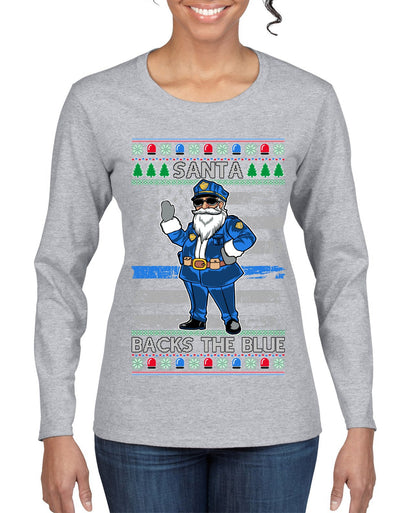 Santa Backs The Blue Pro Police Santa Claus Ugly Christmas Sweater Womens Graphic Long Sleeve T-Shirt