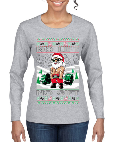 No Lift No Gift Fitness Workout Santa Ugly Christmas Sweater Womens Graphic Long Sleeve T-Shirt