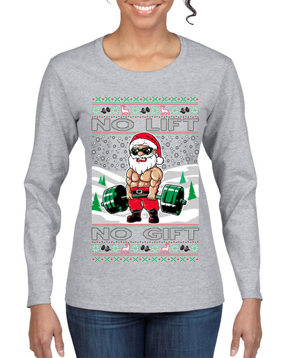 No Lift No Gift Fitness Workout Santa Ugly Christmas Sweater Womens Graphic Long Sleeve T-Shirt
