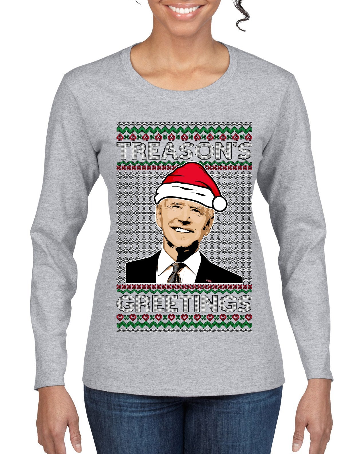 Treason's Greetings Biden President Humor Ugly Christmas Sweater Womens Graphic Long Sleeve T-Shirt