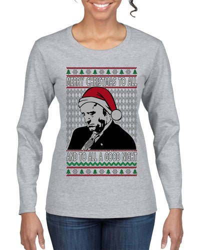 Sleepy Joe Merry Xmas To All And All A Good Night Ugly Christmas Sweater Womens Graphic Long Sleeve T-Shirt