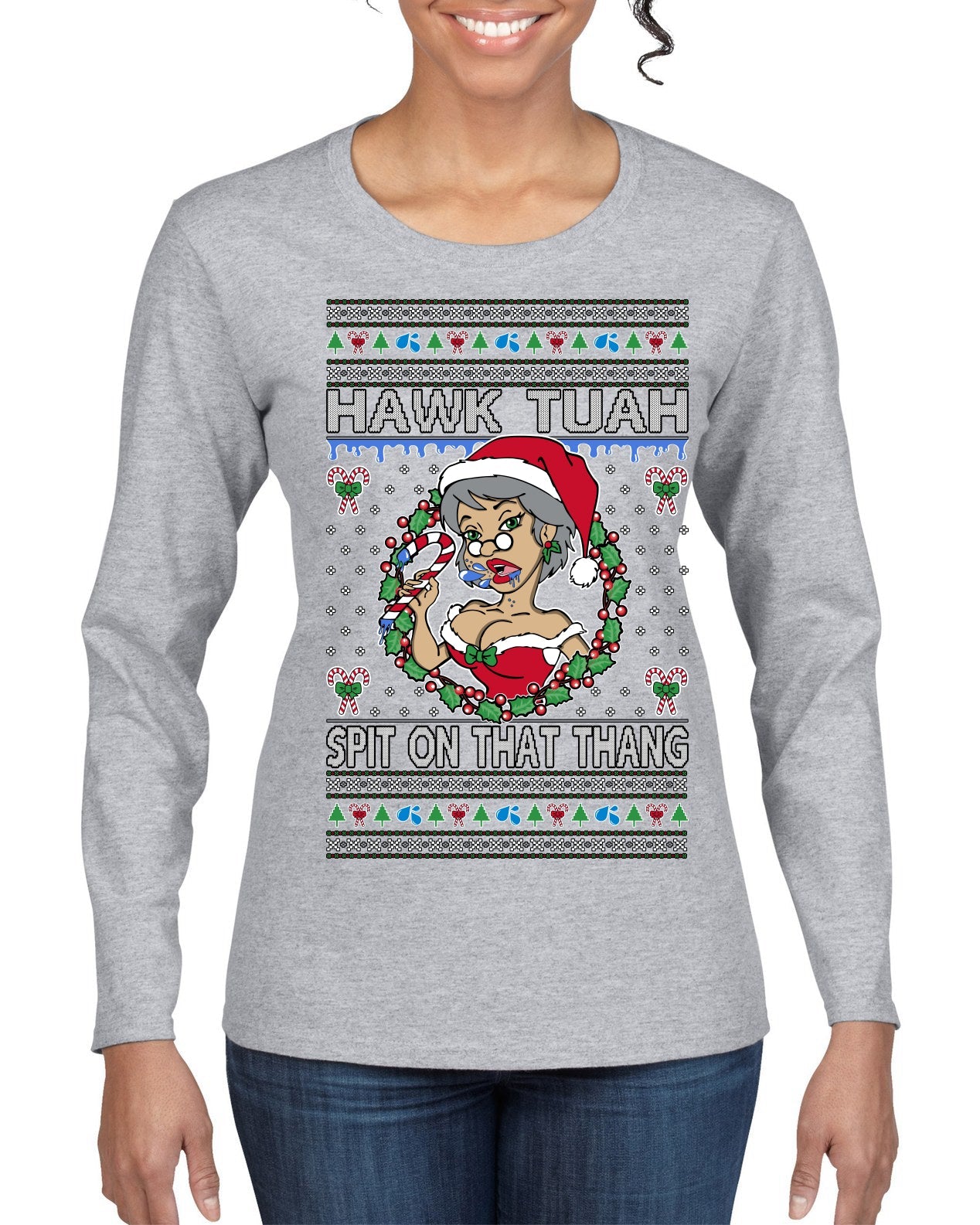 Hawk Tuah Spit On That Thang Mrs Claus Funny Meme Ugly Christmas Sweater Womens Graphic Long Sleeve T-Shirt