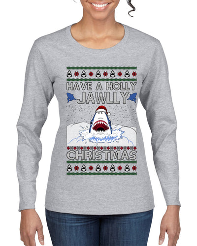 Have a Holly Jawlly Christmas, Cute Shark, Ugly Christmas Sweater Womens Graphic Long Sleeve T-Shirt