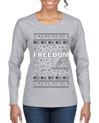 Freedom, Charlie Kirk Political Activist, Right Wing, Ugly Christmas Sweater Womens Graphic Long Sleeve T-Shirt