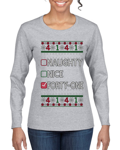 Funny Meme List Naughty, Nice, 41, Ugly Christmas Sweater Womens Graphic Long Sleeve T-Shirt