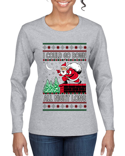 I Could Go Down All Night Long, Ugly Christmas Sweater Womens Graphic Long Sleeve T-Shirt