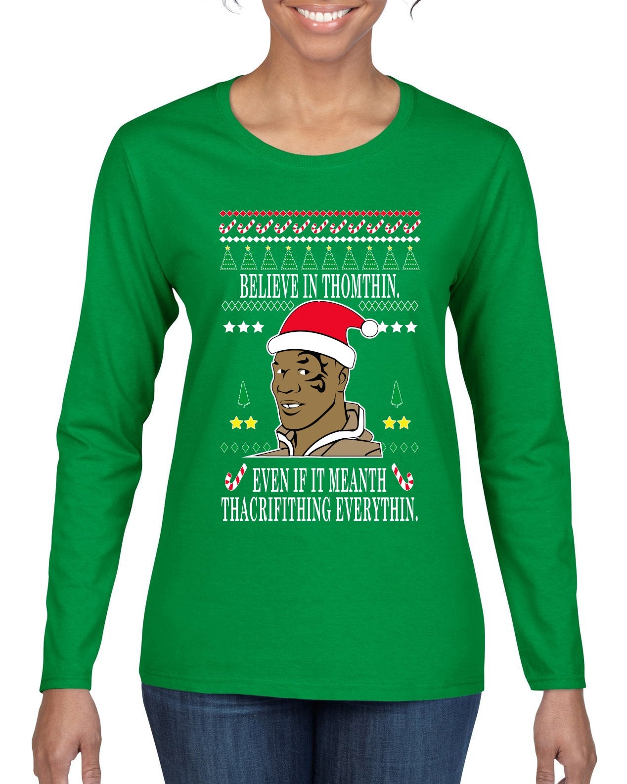 Lisp Believe In Thomthin Thacrifithing Everythin Ugly Christmas Sweater Womens Graphic Long Sleeve T-Shirt