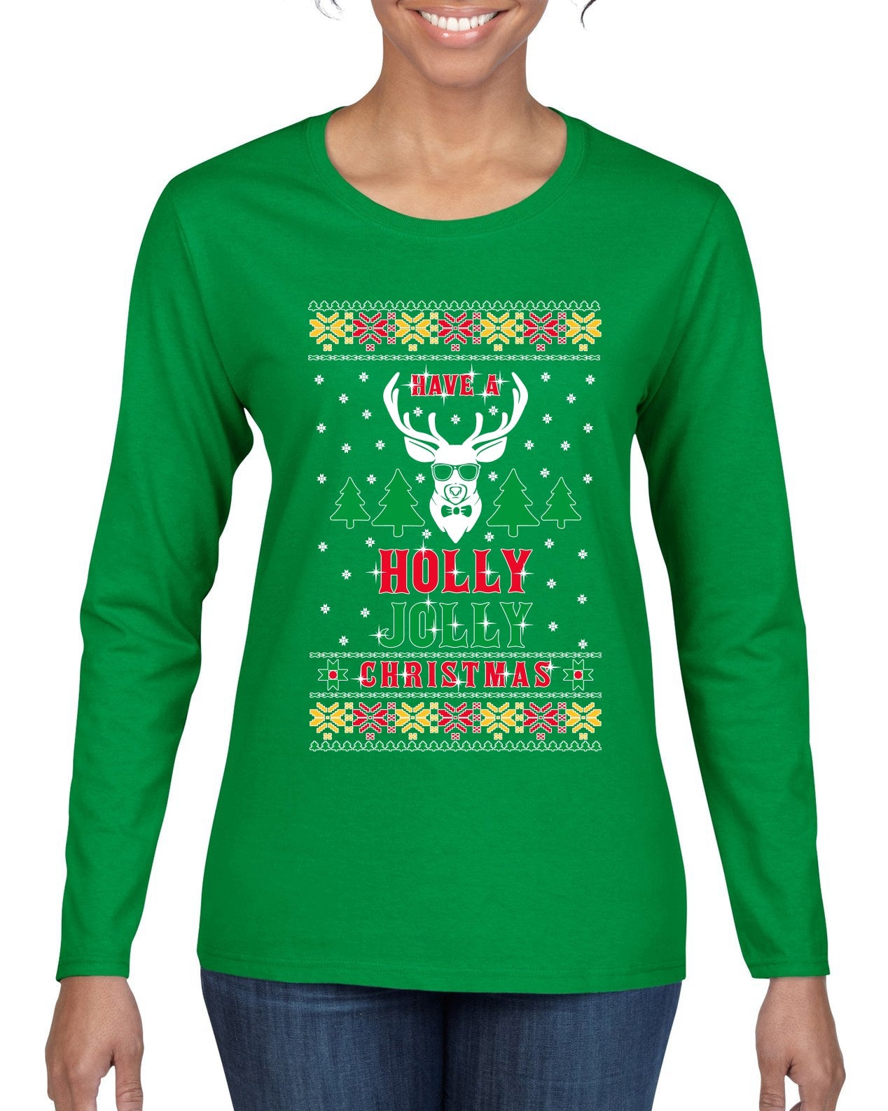 Have A Holly Jolly Christmas Ugly Christmas Sweater Womens Graphic Long Sleeve T-Shirt